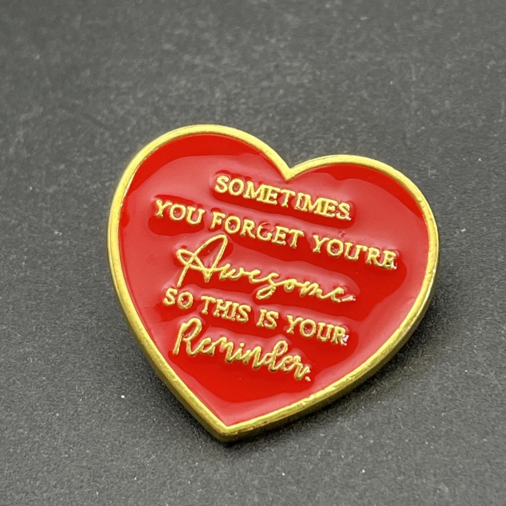 Sometimes You Forget You're Awesome So This Is Your Reminder Heart Lapel Hat Pin